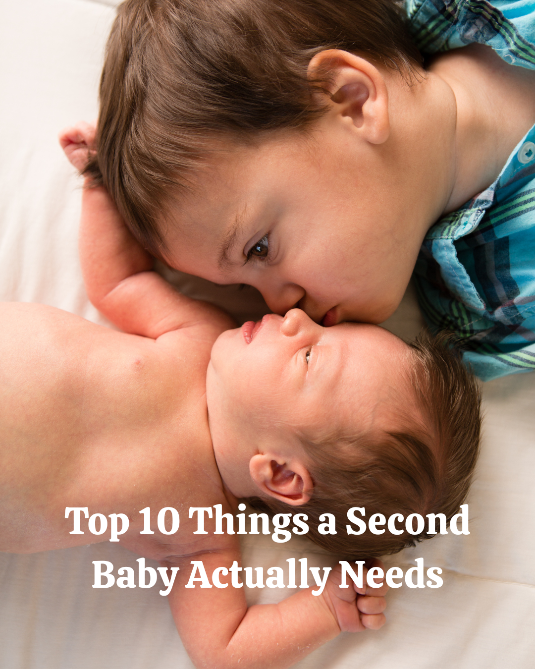 Top 10 Things a Second Baby Actually Needs (and What You Can Skip)